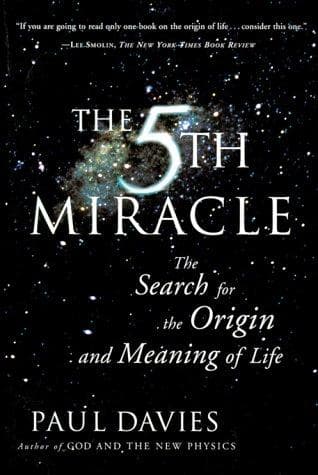 The Fifth Miracle: The Search for the Origin and Meaning of Life
