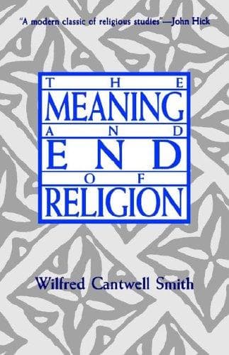 The Meaning and End of Religion