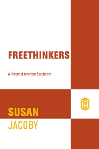 Freethinkers: A History of American Secularism