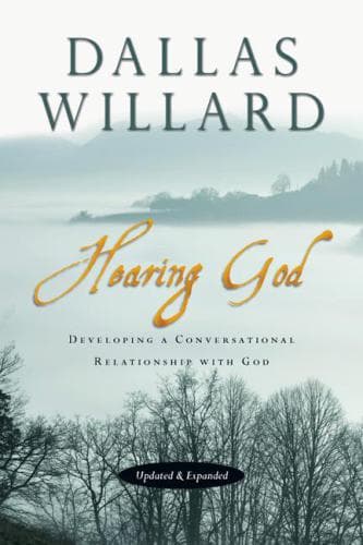 Hearing God: Developing a Conversational Relationship with God