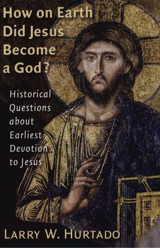How on Earth Did Jesus Become a God?