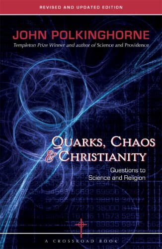 Quarks, Chaos and Christianity