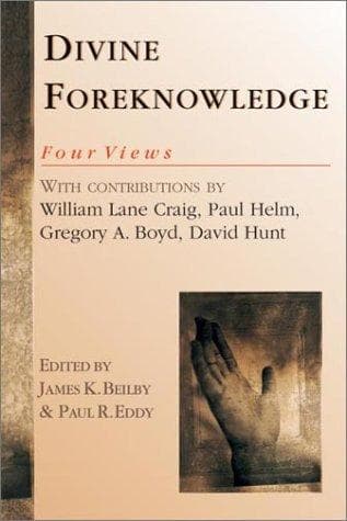 Divine Foreknowledge: Four Views