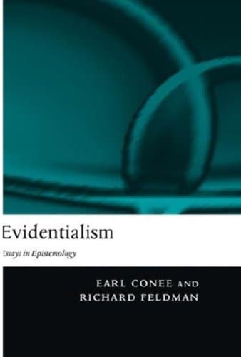 Evidentialism: Essays in Epistemology