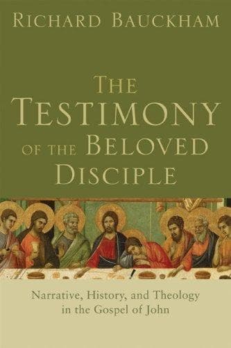 The Testimony of the Beloved Disciple: Narrative, History, and Theology in the Gospel of John