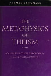 The Metaphysics of Theism: Aquinas's Natural Theology in Summa Contra Gentiles I