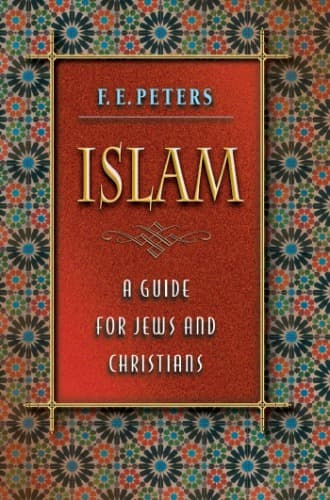 Islam: A Guide for Jews and Christians