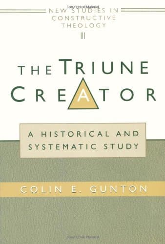 The Triune Creator: A Historical and Systematic Study