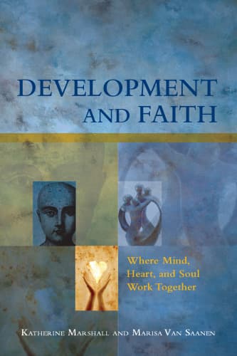 Development and Faith.. Where Mind, Heart and Soul Work Together