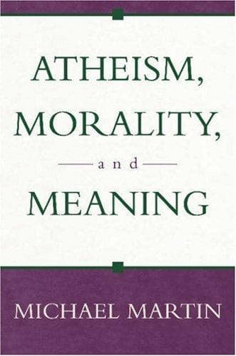 Atheism, Morality, and Meaning