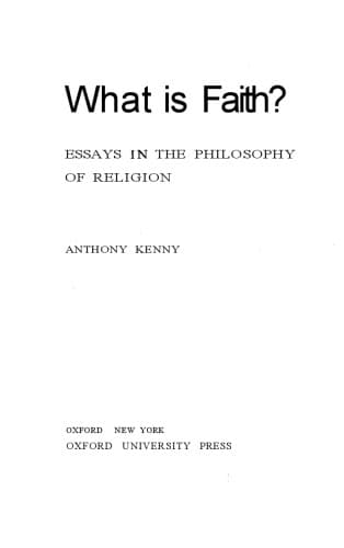 What is Faith? Essays in the Philosophy of Religion