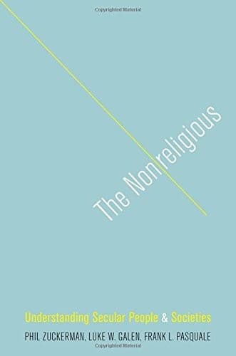 The Nonreligious: Understanding Secular People and Societies