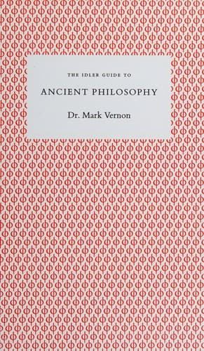 The Idler Guide to Ancient Philosophy