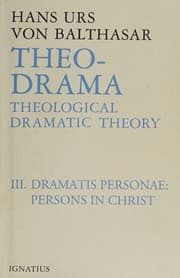 Theo-Drama: Theological Dramatic Theory