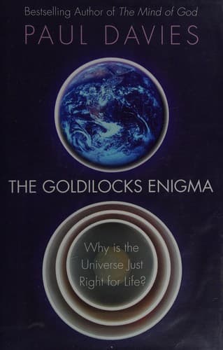 The Goldilocks Enigma: Why Is the Universe Just Right for Life?