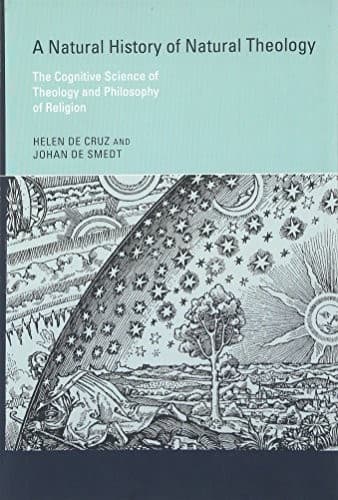 A Natural History of Natural Theology: The Cognitive Science of Theology and Philosophy of Religion