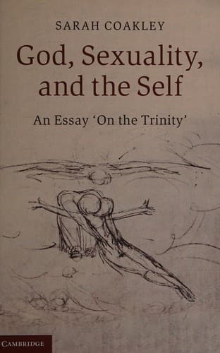 God, Sexuality, and the Self: An Essay 'On the Trinity'