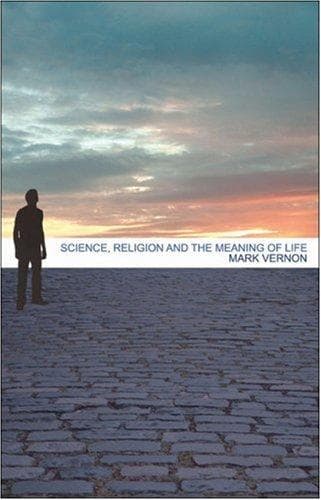 Science, Religion and The Meaning of Life