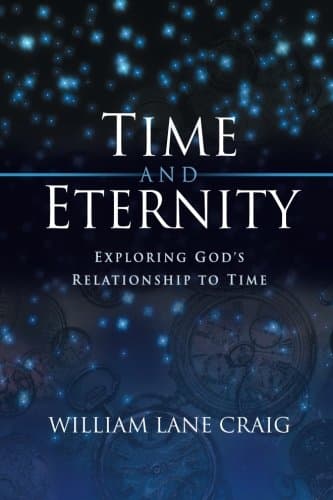 Time and Eternity: Exploring God's Relationship to Time