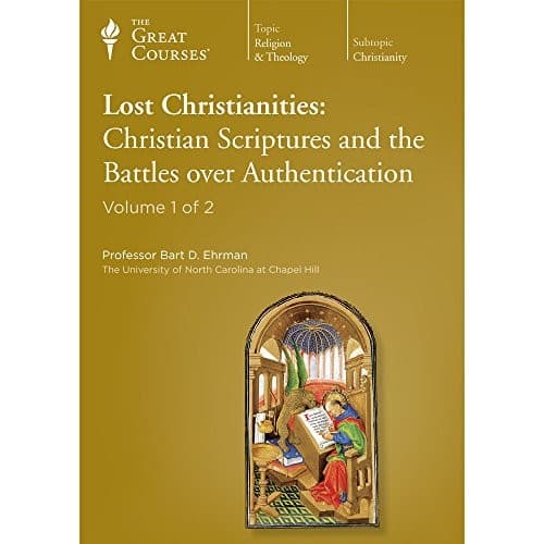 Lost Christianities: The Battles for Scripture and the Faiths We Never Knew