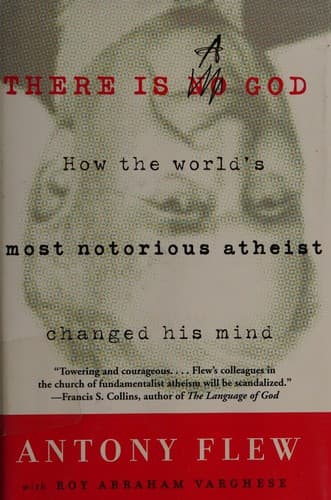 There Is a God: How the World's Most Notorious Atheist Changed His Mind