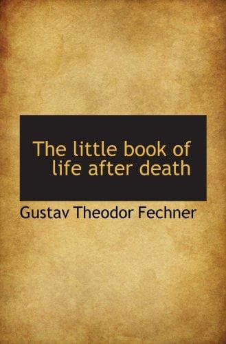 The Little Book of Life After Death