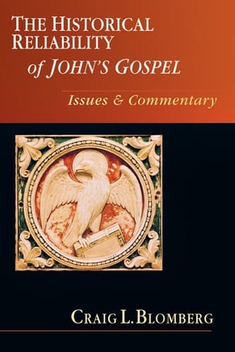 The Historical Reliability of John's Gospel: Issues and Commentary