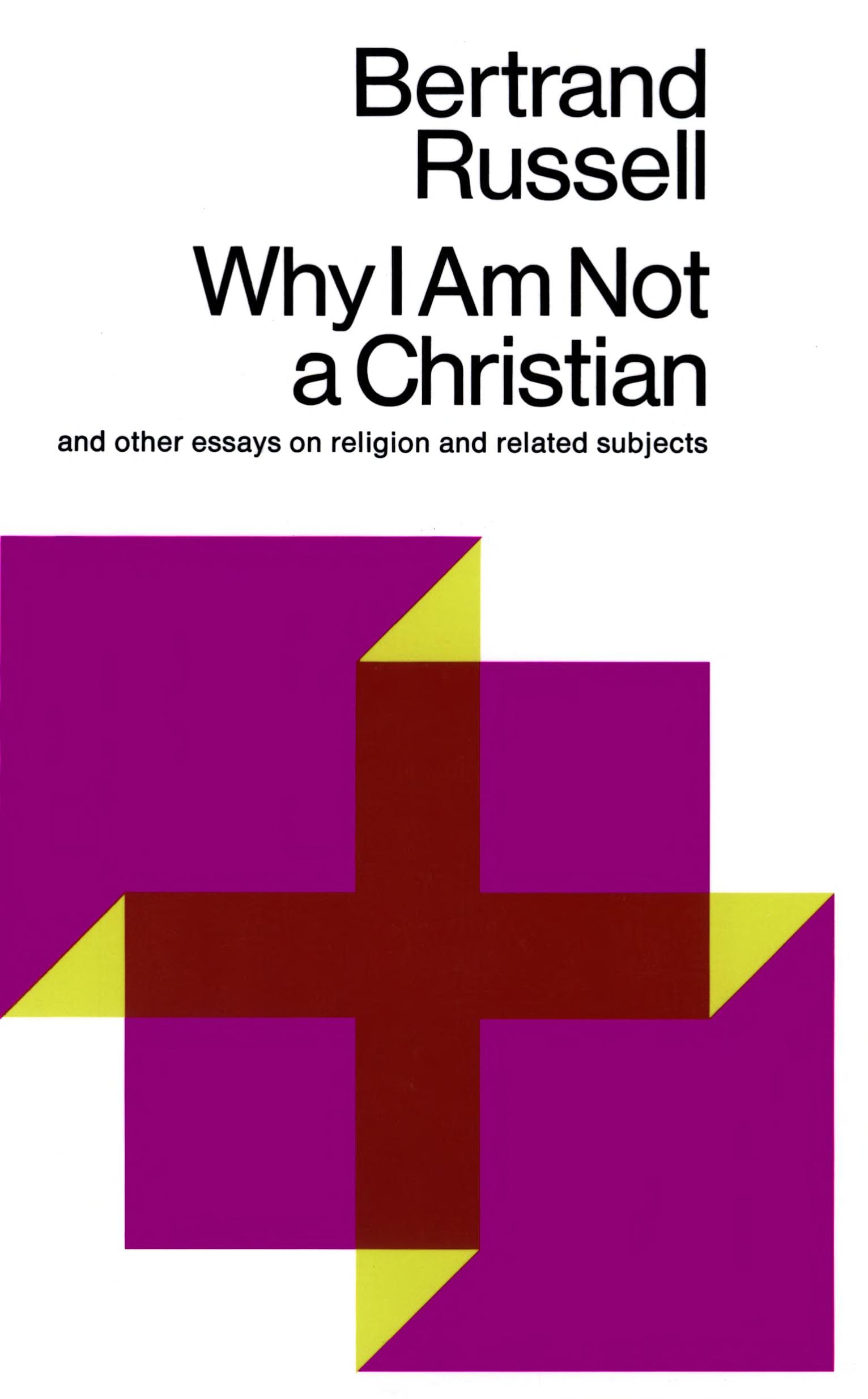 Why I Am Not a Christian