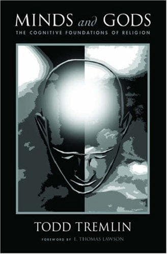 Minds and Gods.. The Cognitive Foundations of Religion