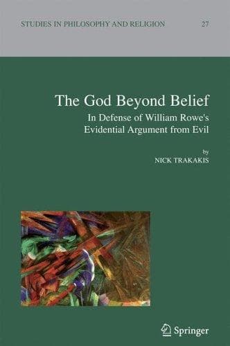 The God Beyond Belief.. in Defence of William Rowe's Evidential Argument from Evil