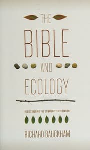 Bible and Ecology: Rediscovering the Community of Creation