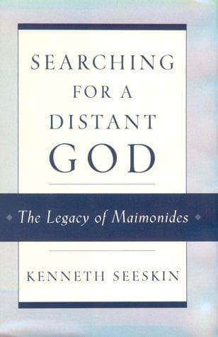 Searching for a Distant God.. The Legacy of Maimonides