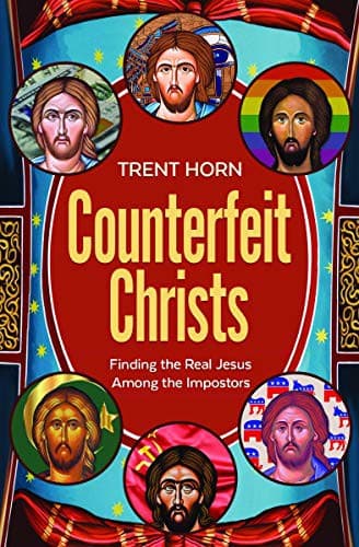 Counterfeit Christs: Finding the Real Jesus Among the Impostors