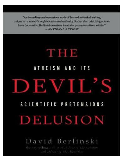 The Devil's Delusion: Atheism and its Scientific Pretensions