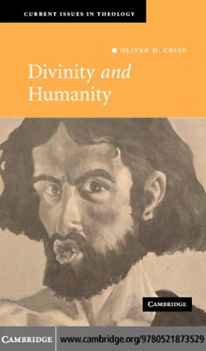 Divinity and Humanity: The Incarnation Reconsidered