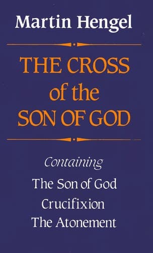 The Son of God: The Origin of Christology and the History of Jewish-Hellenistic Religion