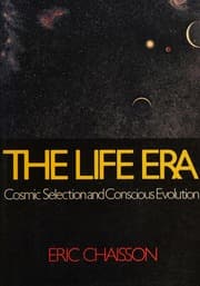 The Life Era: Cosmic Selection and Conscious Evolution