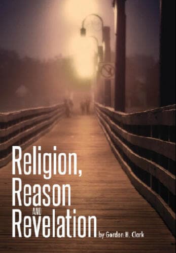 Religion, Reason and Revelation