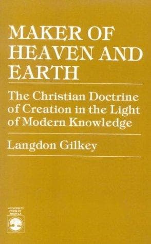 Maker of Heaven and Earth: A Study of the Christian Doctrine of Creation