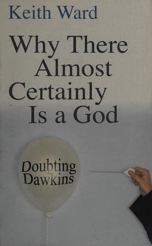 Why There Almost Certainly Is a God: Doubting Dawkins