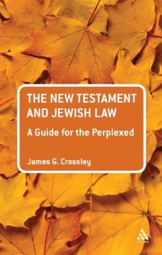 The New Testament and Jewish Law