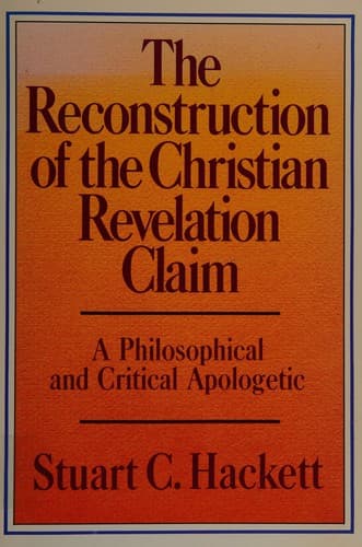 The Reconstruction of the Christian Revelation Claim: A Philosophical Assessment