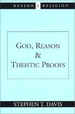 God, Reason and Theistic Proofs