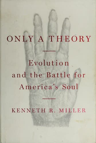 Only a Theory: Evolution and the Battle for America's Soul
