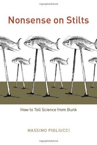 Nonsense on Stilts: How to Tell Science from Bunk