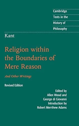 Religion within the Boundaries of Mere Reason