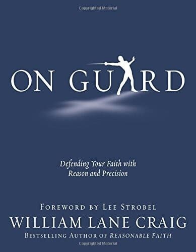 On Guard: Defending Your Faith with Reason and Precision
