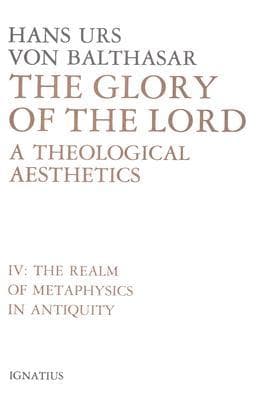 The Glory of the Lord: A Theological Aesthetics