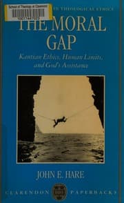 The Moral Gap: Kantian Ethics, Human Limits, and God's Assistance