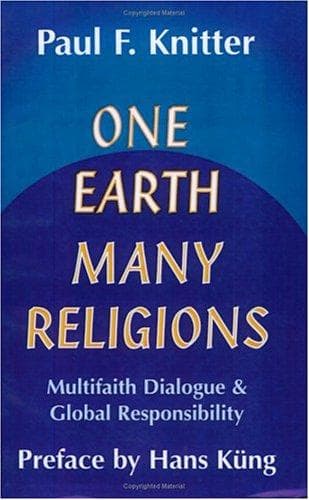 One Earth Many Religions: Multifaith Dialogue and Global Responsibility